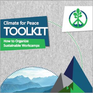 Climate for Peace Toolkit: How to organise sustainable workcamps